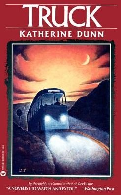 Truck - Katherine Dunn - Bøker - Grand Central Publishing - 9780446391535 - 1. mars 1990