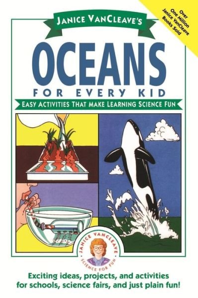 Cover for Janice VanCleave · Janice VanCleave's Oceans for Every Kid: Easy Activities that Make Learning Science Fun - Science for Every Kid Series (Paperback Book) (1996)