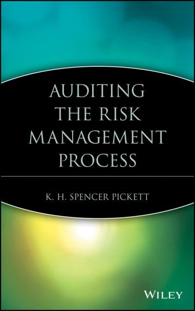 Cover for Pickett, K. H. Spencer (Civil Service College in Berkshire, England) · Auditing the Risk Management Process - IIA (Institute of Internal Auditors) Series (Hardcover bog) (2005)