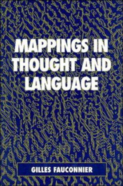 Cover for Fauconnier, Gilles (University of California, San Diego) · Mappings in Thought and Language (Paperback Book) (1997)