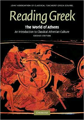 The World of Athens: An Introduction to Classical Athenian Culture - Reading Greek - Joint Association of Classical Teachers - Livres - Cambridge University Press - 9780521698535 - 24 avril 2008