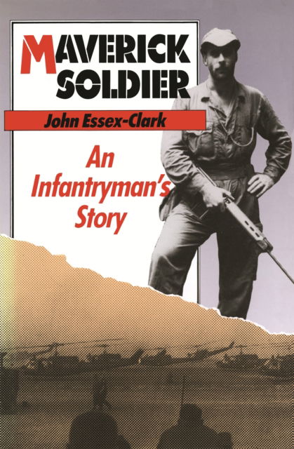 John Essex-Clark · Maverick Soldier: An Infantryman's Story (Taschenbuch) (2024)