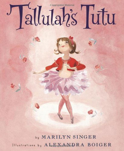 Cover for Marilyn Singer · Tallulah's Tutu - Tallulah (Hardcover bog) [1st edition] (2011)