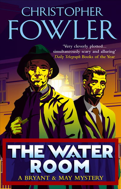 The Water Room: (Bryant & May Book 2) - Bryant & May - Christopher Fowler - Książki - Transworld Publishers Ltd - 9780553815535 - 1 września 2005