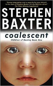 Cover for Stephen Baxter · Coalescent: Destiny's Children Book One - Gollancz S.F. (Taschenbuch) (2004)