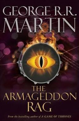 Cover for George R. R. Martin · The Armageddon Rag (Innbunden bok) (2012)