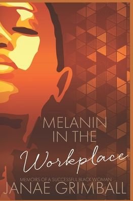 Cover for Janae Grimball · Melanin In The Workplace (Paperback Book) (2022)