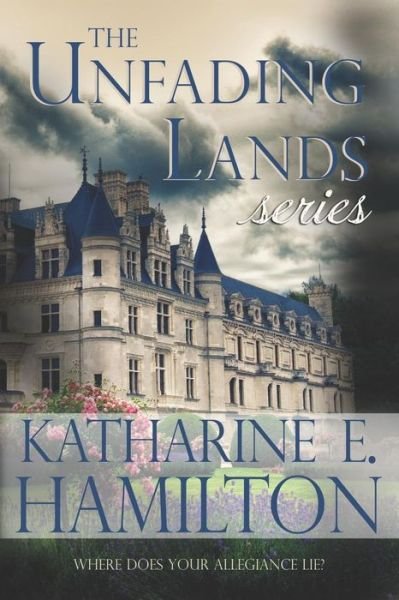 Cover for Katharine E. Hamilton · The Unfading Lands Series (Paperback Book) (2019)