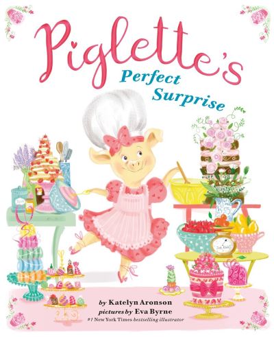 Cover for Katelyn Aronson · Piglette's Perfect Surprise (Hardcover Book) (2021)