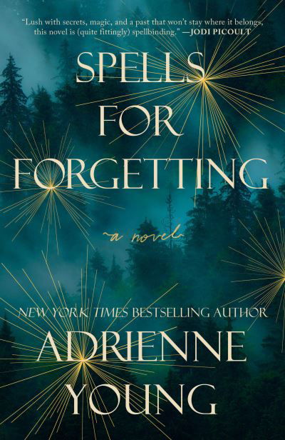 Spells for Forgetting - Adrienne Young - Kirjat - Random House Publishing Group - 9780593358535 - tiistai 8. elokuuta 2023