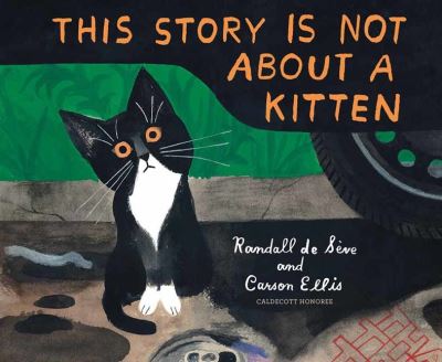 Cover for Randall De Seve · This Story Is Not About a Kitten (Hardcover Book) (2022)