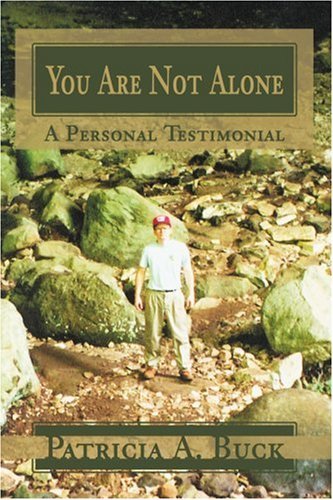 Cover for Patricia Buck · You Are Not Alone: a Personal Testimonial (Taschenbuch) (2003)