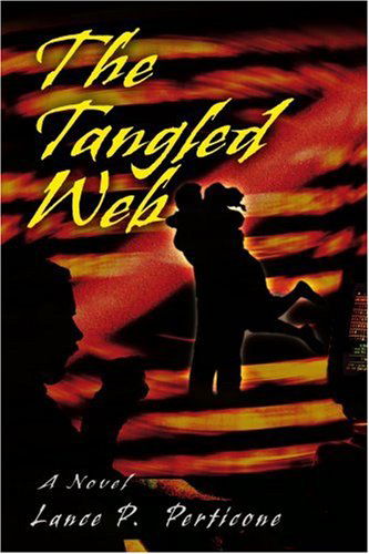 Cover for Lance Perticone · The Tangled Web: a Novel (Paperback Book) (2003)