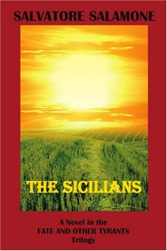 Cover for Salvatore Salamone · The Sicilians: a Novel in the Fate and Other Tyrants Trilogy (Pocketbok) (2005)