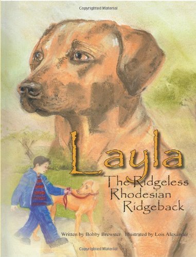Cover for Bobby Brewster · Layla the Ridgeless Rhodesian Ridgeback (Gebundenes Buch) (2010)