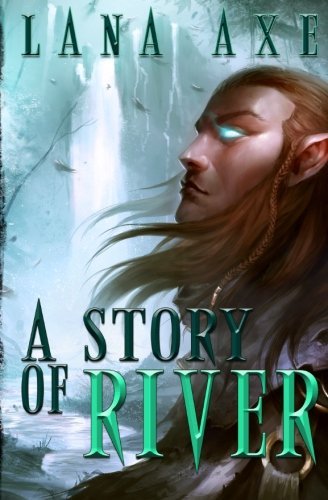 Cover for Lana Axe · A Story of River (Paperback Book) (2013)