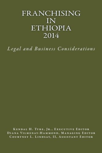 Cover for Kendal H. Tyre Jr. · Franchising in Ethiopia 2014: Legal and Business Considerations (Paperback Book) (2013)