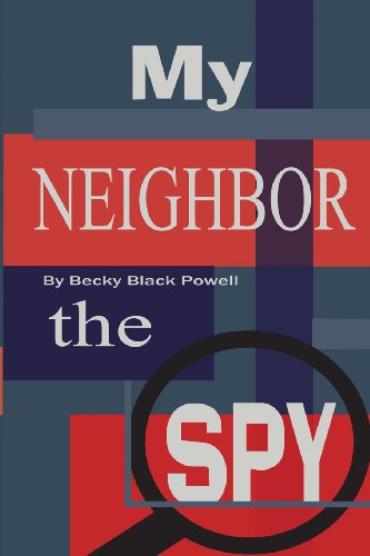 Cover for Becky Black Powell · My Neighbor, the Spy (Pocketbok) (2014)