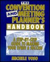 The Convention and Meeting Planner's Handbook: A Step-by-Step Guide to Making Your Event a Success - Michelle Voso - Bøger - Simon & Schuster - 9780669211535 - 26. maj 1998