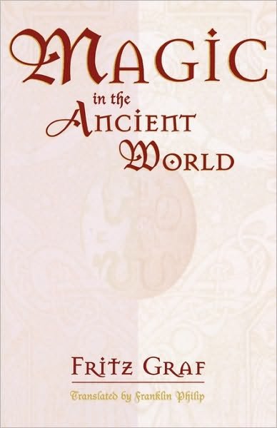 Cover for Fritz Graf · Magic in the Ancient World - Revealing Antiquity (Paperback Bog) (1999)