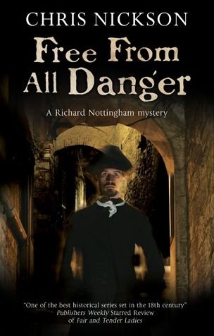 Cover for Chris Nickson · Free From All Danger - A Richard Nottingham Mystery (Hardcover Book) (2018)