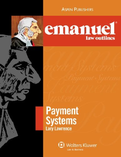 Cover for Lary Lawrence · Payment Systems (Emanuel Law Outlines) (Taschenbuch) [New edition] (2009)