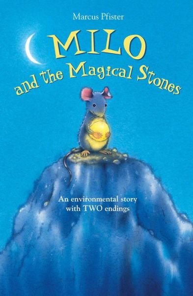 Cover for Marcus Pfister · Milo and the Magical Stones (Hardcover Book) (2010)