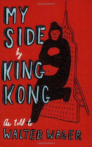 Cover for Walter Wager · My Side: by King Kong (Paperback Book) (2005)