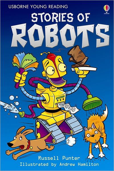 Stories of Robots - Young Reading Series 1 - Russell Punter - Books - Usborne Publishing Ltd - 9780746080535 - November 24, 2006