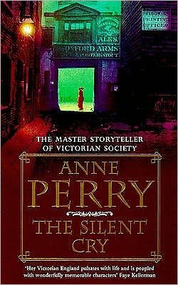Cover for Anne Perry · The Silent Cry (William Monk Mystery, Book 8): A gripping and evocative Victorian mystery - William Monk Mystery (Paperback Bog) (1998)