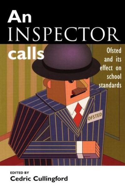 Cover for Cedric Cullingford · An Inspector Calls: Ofsted and Its Effect on School Standards (Paperback Book) (1999)