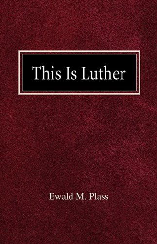 Cover for Ewald M Plass · This is Luther (Paperback Book) (1957)