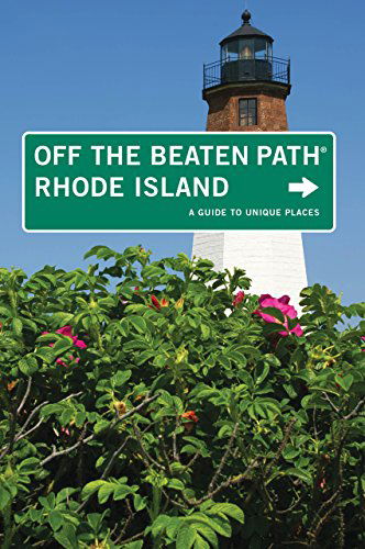 Rhode Island Off the Beaten Path®: A Guide To Unique Places - Off the Beaten Path Series - Robert Curley - Książki - Rowman & Littlefield - 9780762750535 - 1 czerwca 2010