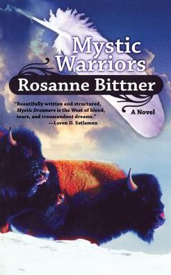 Mystic Warriors - Rosanne Bittner - Books - Forge - 9780765395535 - February 18, 2002