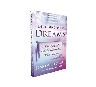Cover for Jennifer LeClaire · Decoding Your Dreams: What the Lord May Be Saying to You While You Sleep (Paperback Book) (2019)