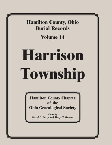 Cover for Hamilton Co Ohio Geneal Soc · Hamilton County, Ohio, Burial Records, Vol. 14: Harrison Township (Paperback Book) (2013)