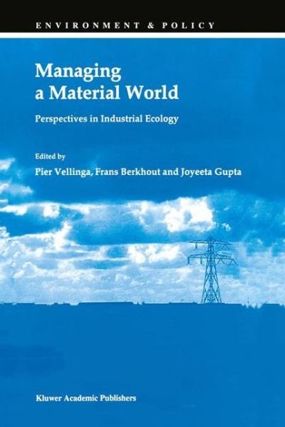 Cover for P Vellinga · Managing a Material World - Environment &amp; Policy (Hardcover Book) [1998 edition] (1998)