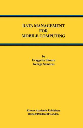 Cover for Evaggelia Pitoura · Data Management for Mobile Computing - Advances in Database Systems (Hardcover Book) [1998 edition] (1997)
