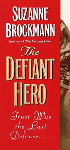 Cover for Suzanne Brockmann · The Defiant Hero (Troubleshooters, Book 2) (Paperback Book) [Reissue edition] (2001)