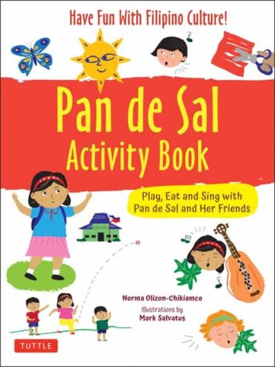 Pan de Sal Saves the Day Activity Book: Have Fun with Filipino Games and Puzzles!  Play, Eat and Sing with Pan de Sal and Her Friends - Norma Olizon-Chikiamco - Książki - Tuttle Publishing - 9780804854535 - 9 listopada 2021