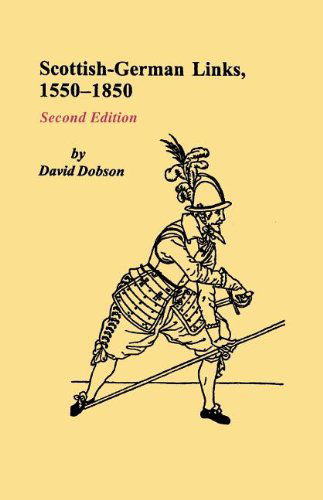 Cover for David Dobson · Scottish-german Links, 1550-1850. Second Edition (Paperback Book) (2011)