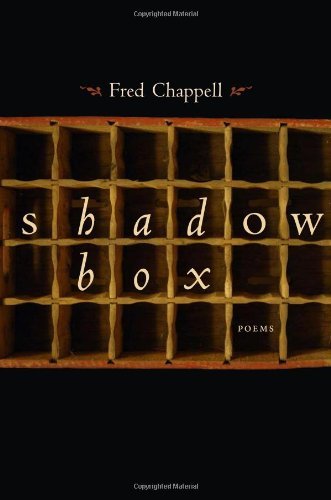 Cover for Fred Chappell · Shadow Box: Poems (Paperback Bog) [1st Paperback edition] (2009)