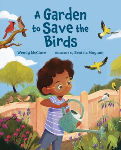 Cover for Wendy Mcclure · Garden to Save the Birds (Hardcover Book) (2021)