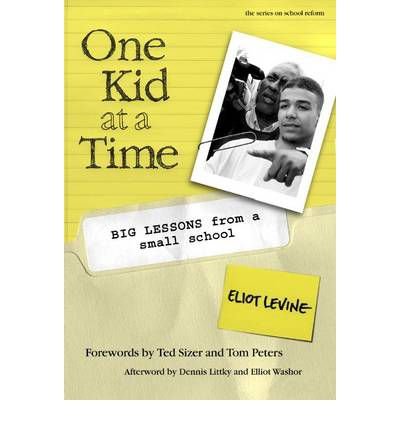 Cover for Eliot Levine · One Kid at a Time: Big Lessons from a Small School (Paperback Book) (2001)