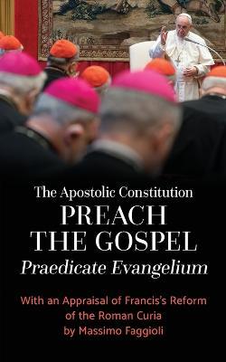 Cover for Massimo Faggioli · The Apostolic Constitution Preach the Gospel (Praedicate Evangelium) (Paperback Bog) (2022)