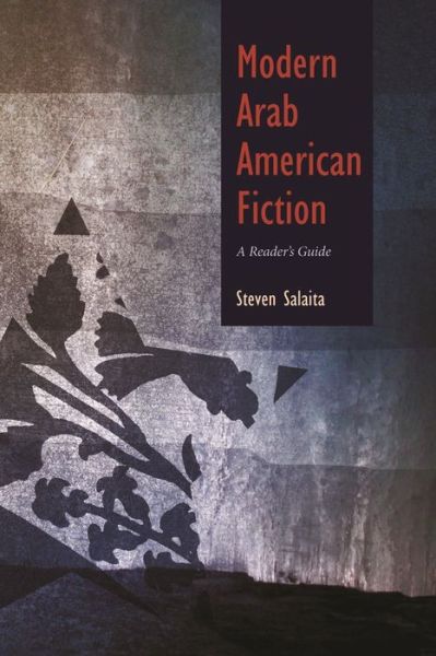 Cover for Steven Salaita · Modern Arab American Fiction: A Reader's Guide - Arab American Writing (Paperback Book) (2011)