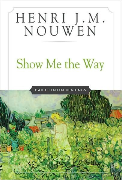 Cover for Henri J. M. Nouwen · Show me the way (Buch) (1994)
