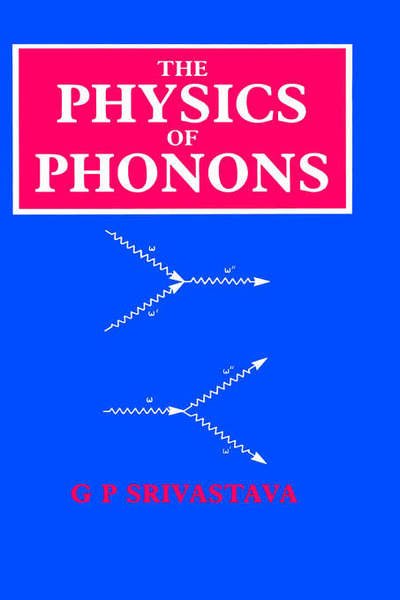 Cover for Gyaneshwar P. Srivastava · The Physics of Phonons (Hardcover Book) (1990)