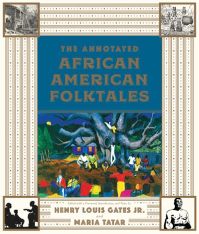 Cover for Henry Louis Gates · The Annotated African American Folktales - The Annotated Books (Hardcover Book) [Annotated edition] (2017)