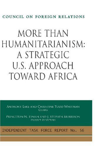 Cover for Anthony Lake · More Than Humanitarianism: A Strategic U.S. Approach Toward Africa - Independent Task Force Report (Pocketbok) (2005)